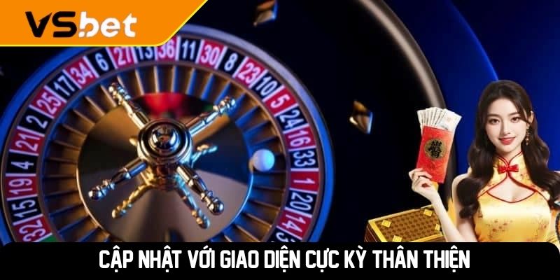 Cập nhật với giao diện cực kỳ thân thiện