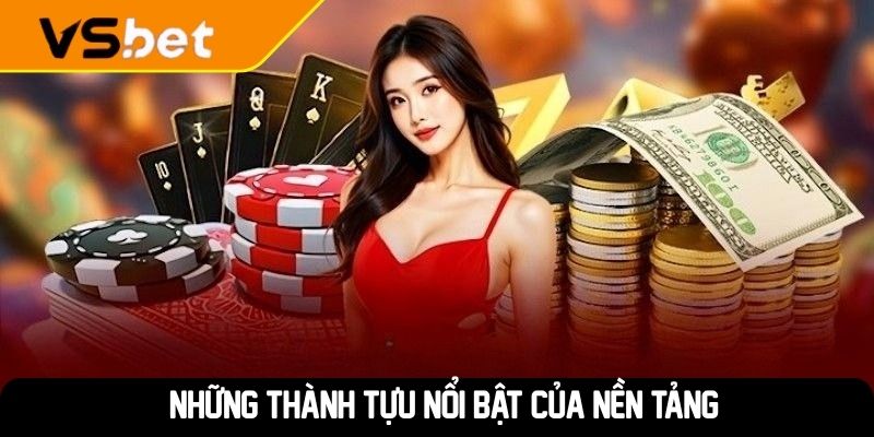 Những thành tựu nổi bật của nền tảng
